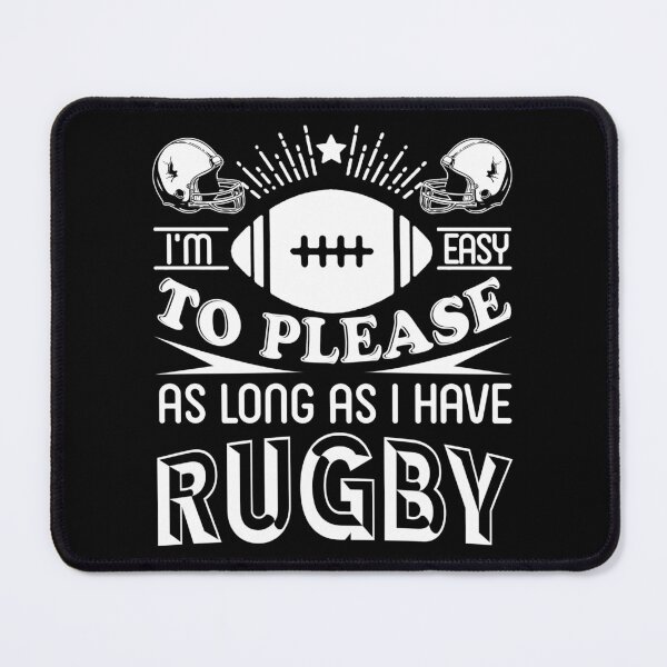 Item preview, I'm Easy To Please As Long As I Have Rugby designed and sold by UnknownArtistt.