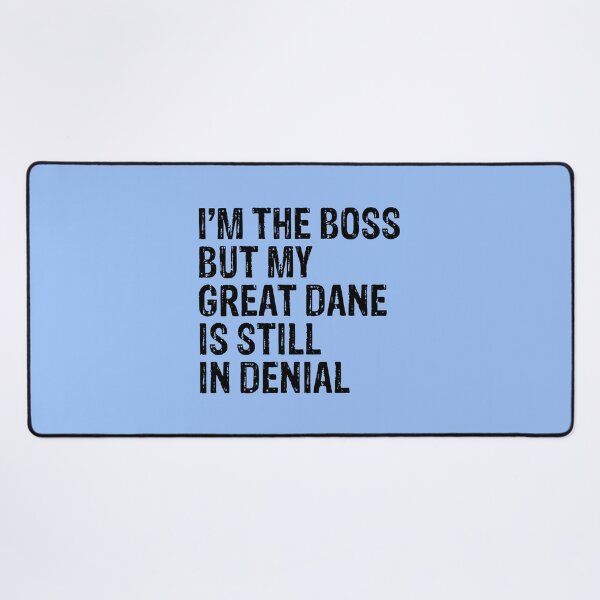 Item preview, I'm The Boss But My Great Dane Still In Denial designed and sold by Guarddogdrive.