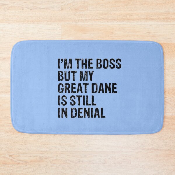 Item preview, I'm The Boss But My Great Dane Still In Denial  designed and sold by Guarddogdrive.
