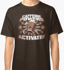 Caffeine Powers... Activate! Classic T-Shirt