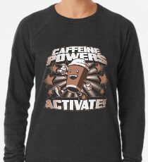 Caffeine Powers... Activate! Lightweight Sweatshirt