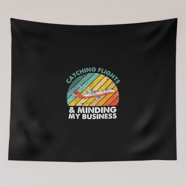 Item preview, Catching Flights And Minding My Business mens women kids -quote saying birthday Christmas Halloween Vacation funny saying Flying tee Busy man flights design vintage gifts designed and sold by AitchDesigns.
