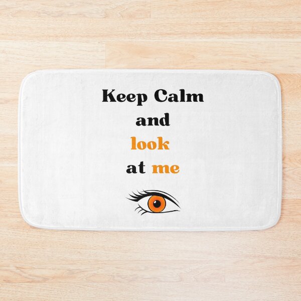 Item preview, keep calm and look at me designed and sold by Batartiste.
