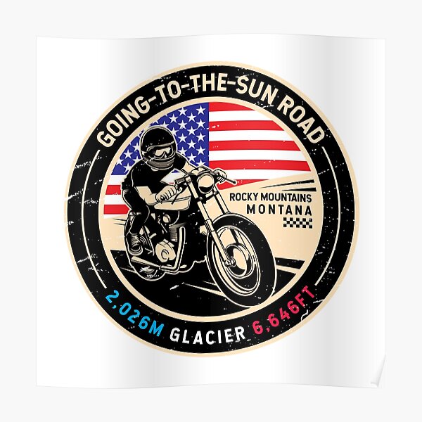 "Going to the Sun Road Montana Motorcycle" Poster for Sale by
