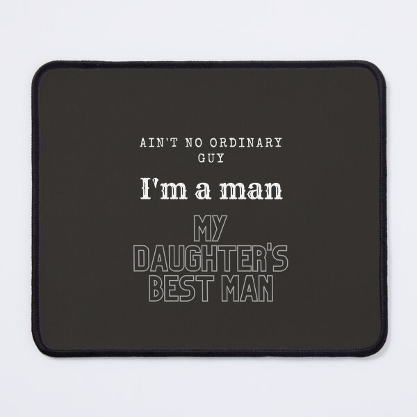 Item preview, ain't no ordinary guy i'm a man my daughter's man designed and sold by HANPENTIP.