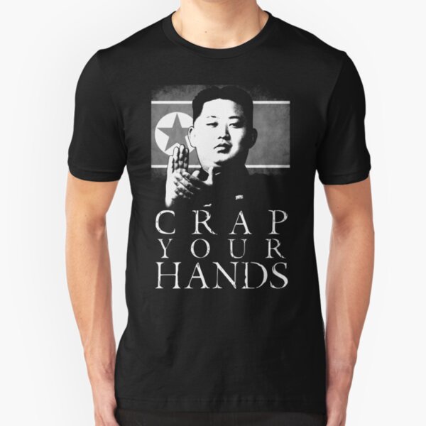 Crap Your Hands! Slim Fit T-Shirt