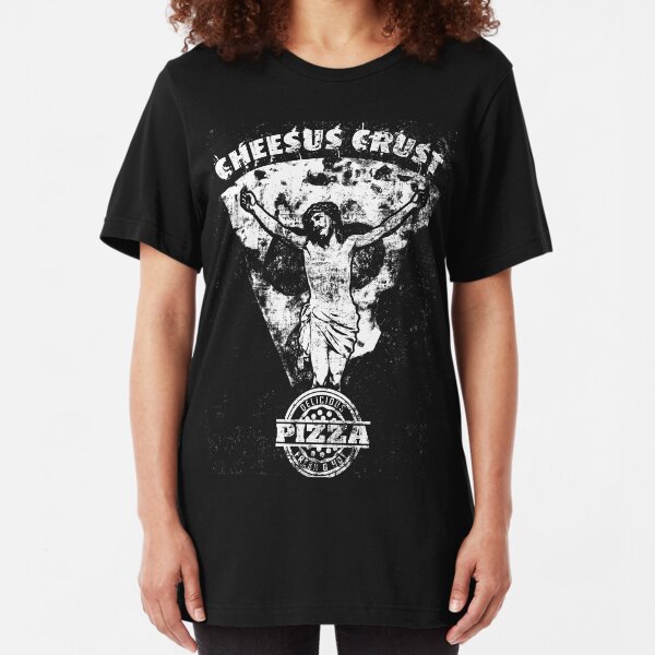 Cheesus Crust Slim Fit T-Shirt