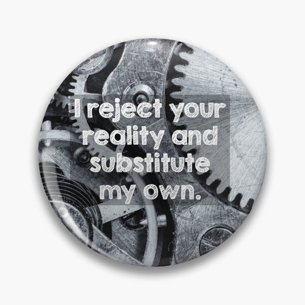 Item preview, I reject your reality and substitute my own designed and sold by Alltooclose.