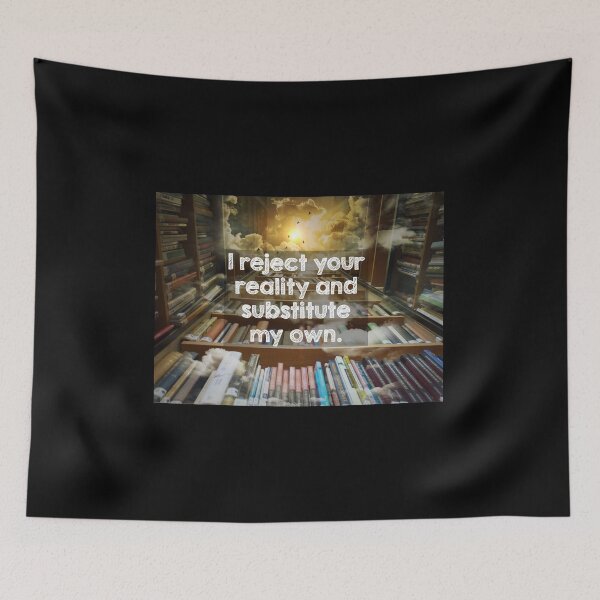Item preview, I reject your reality and substitute my own  designed and sold by Alltooclose.