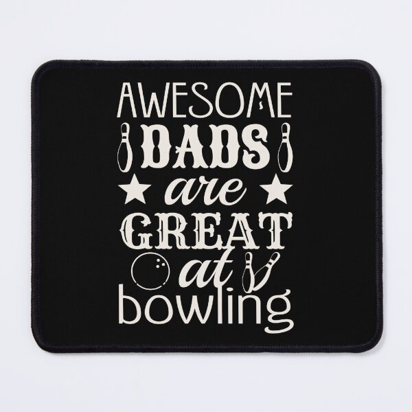 Item preview, Fun Awesome Dads Are Great At Bowling, Great Design For Cool Dads, Perfect For Father's Day designed and sold by TrulyEpoque.