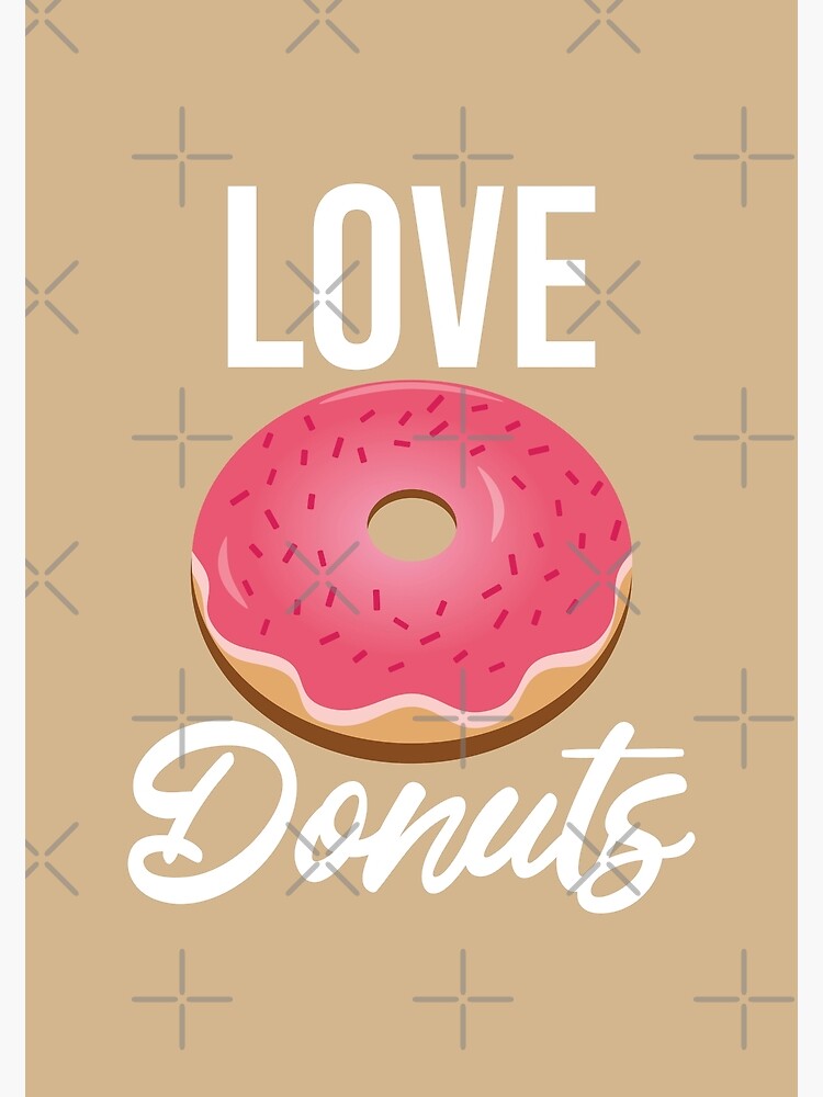"Love Donuts" Poster for Sale by Redbubble