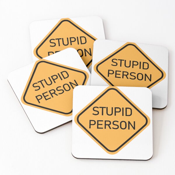 Item preview, Stupid Person Funny Warning Sign  designed and sold by DeliveryGeorge.