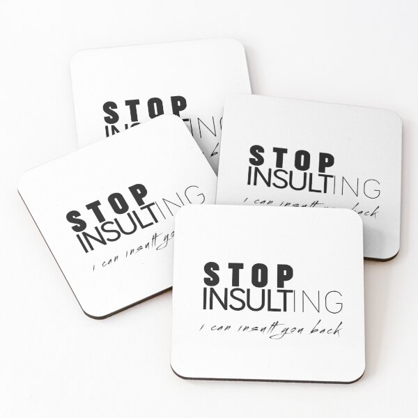 Item preview, Stop Insulting - I Can Insult You Back designed and sold by tbahsan.