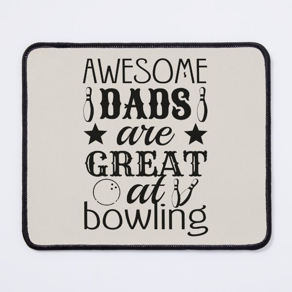Item preview, Black Text Awesome Dads Are Great At Bowling, Great Design For Cool Dads, Perfect For Father's Day designed and sold by TrulyEpoque.