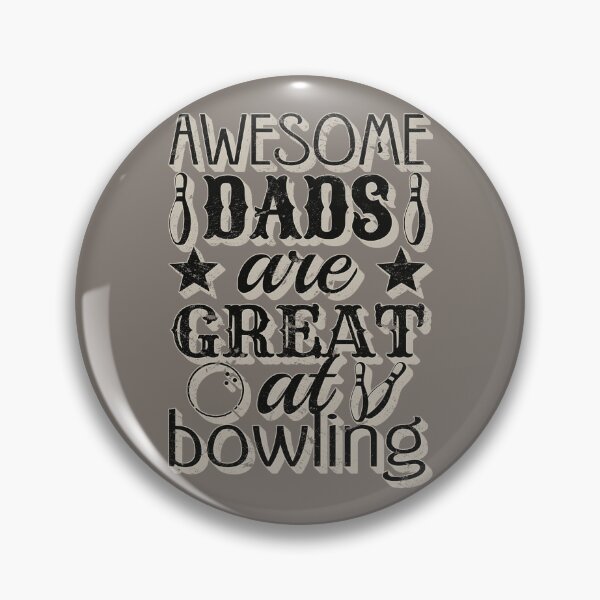 Item preview, Distressed Black Text Awesome Dads Are Great At Bowling, Great Design For Cool Dads, Perfect For Father's Day designed and sold by TrulyEpoque.