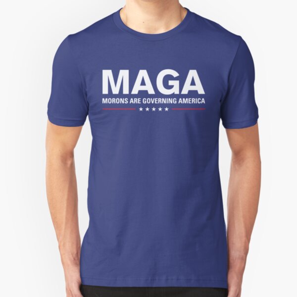 MAGA: Morons Are Governing America Slim Fit T-Shirt