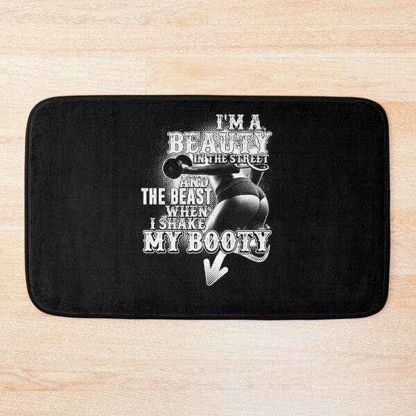 Item preview, I'm The Beauty In The Street And The Beast When I Shake My Booty designed and sold by GoldenBuffalo79.