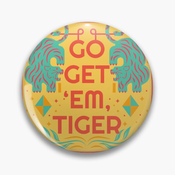 Item preview, Go get 'em, tiger designed and sold by Jaadueekala.