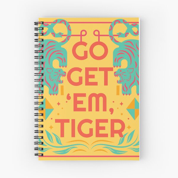 Item preview, Go get 'em, tiger designed and sold by Jaadueekala.