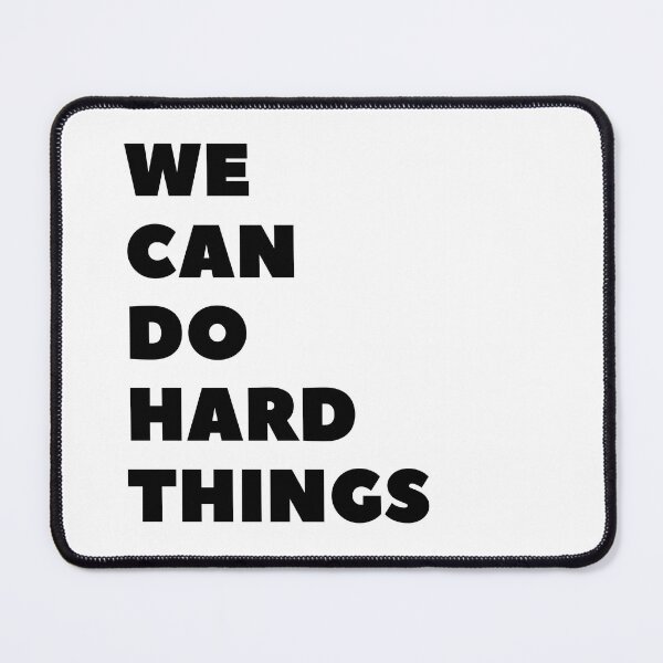 Item preview, We Can Do Hard Things (Black) designed and sold by EmiMills.