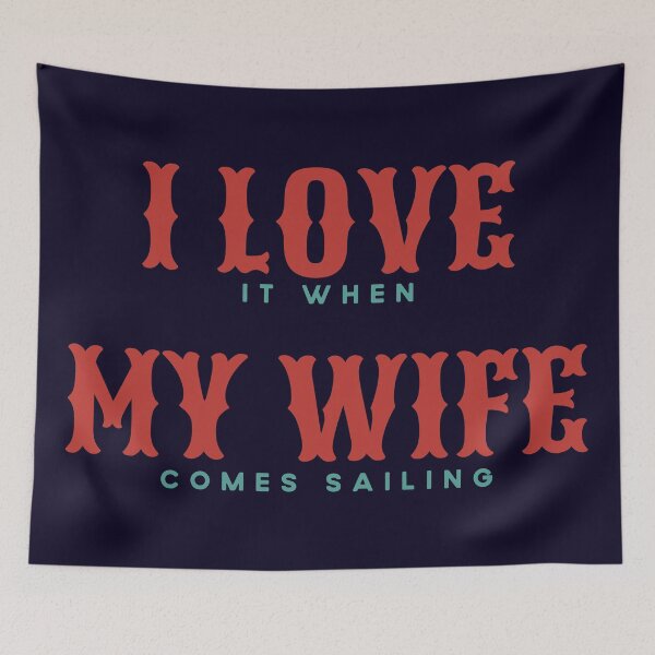 Item preview, I Love It When MY Wife Comes Sailing. Sailor Gag Gift designed and sold by cotros.