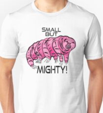 Tardigrade Small But Mighty Unisex T-Shirt