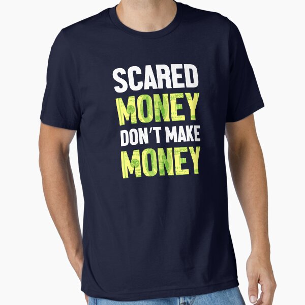 Item preview, Scared Money Don't Make Money - graphic designed and sold by Luhmdesign.