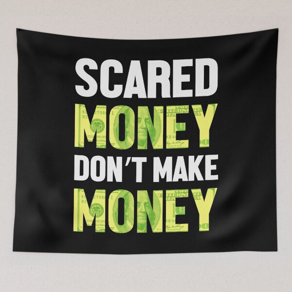 Item preview, Scared Money Don't Make Money - graphic designed and sold by Luhmdesign.