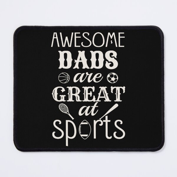 Item preview, Awesome Dads Are Great At Sports, Great Design For Cool Dads, Perfect For Father's Day designed and sold by TrulyEpoque.