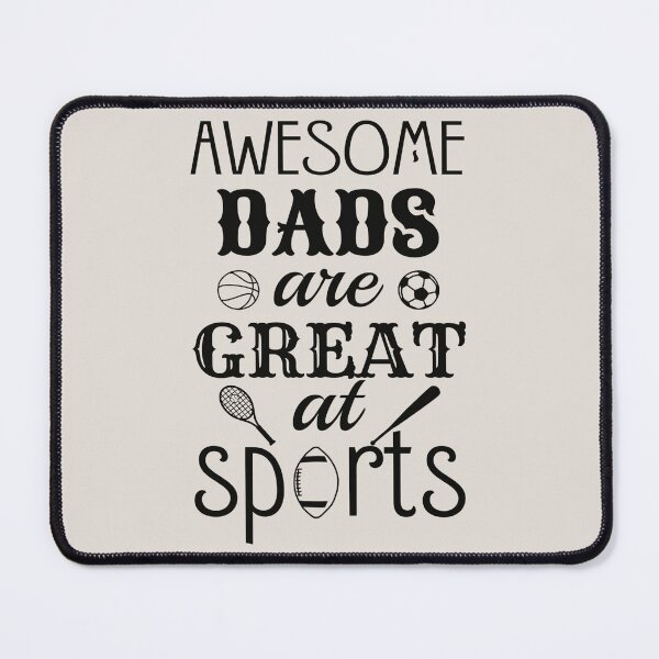 Item preview, Black Text Awesome Dads Are Great At Sports, Great Design For Cool Dads, Perfect For Father's Day designed and sold by TrulyEpoque.