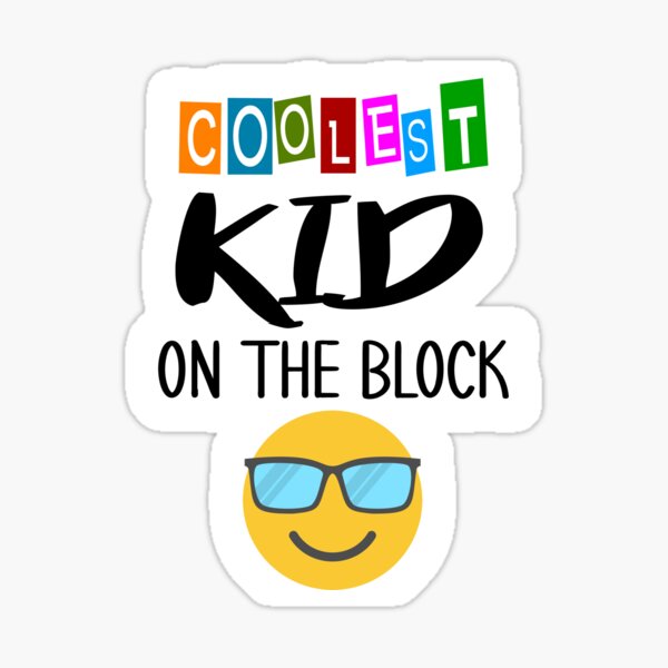 Coolest kid on the block Sticker