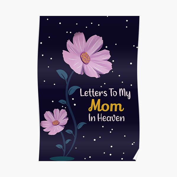 letters-to-my-mom-in-heaven-grief-the-loss-of-mommy-loss-of-a-mother