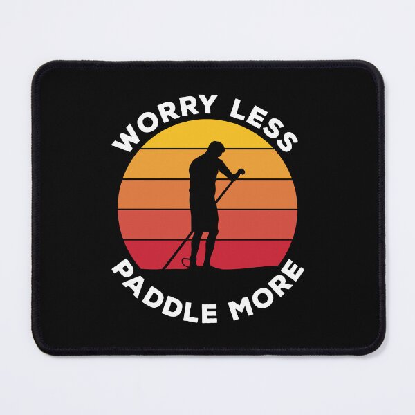 Item preview, Worry Less Paddle More (Dark BG) designed and sold by OutOfNowhere.