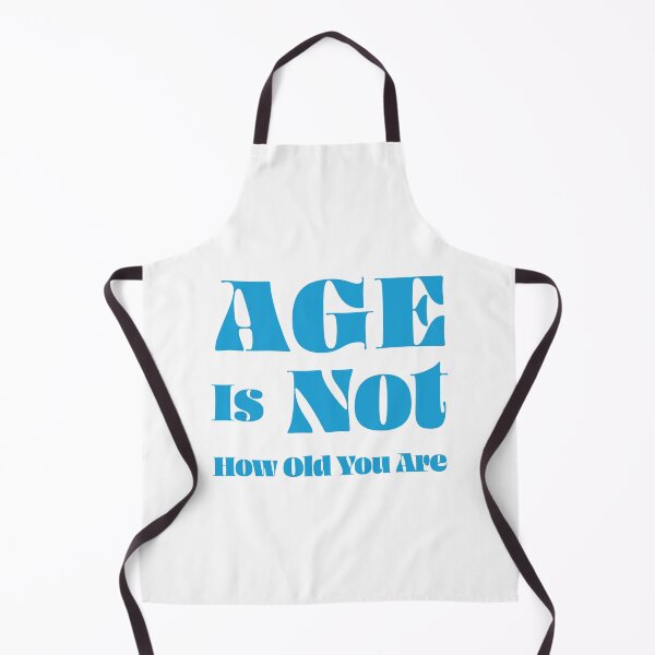 Item preview, Age Is Not How Old You Are designed and sold by InfiniteDemand.