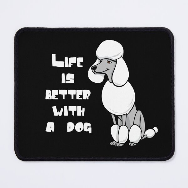 Item preview, Life Is Better With A Dog designed and sold by Nesro34.