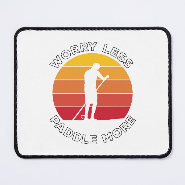 Item preview, Worry Less Paddle More (Light BG) designed and sold by OutOfNowhere.