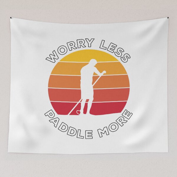 Item preview, Worry Less Paddle More (Light BG) designed and sold by OutOfNowhere.