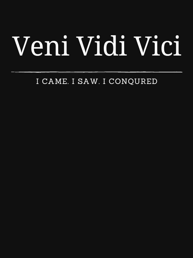 Veni Vidi Vici Quote -  Hong Kong