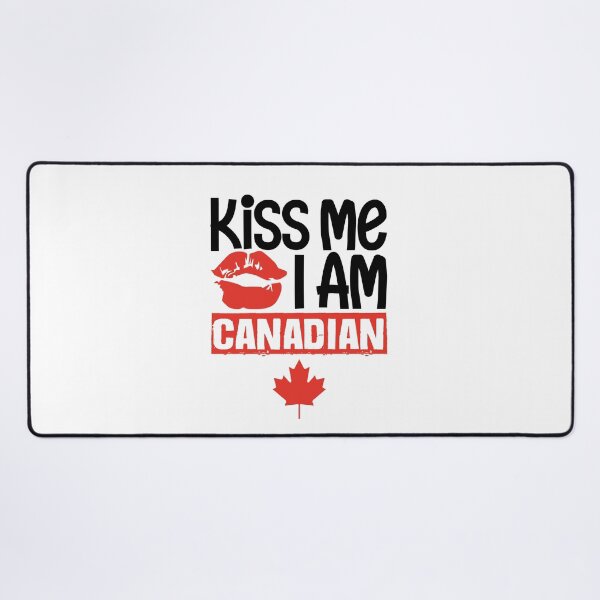 Item preview, Kiss Me I Am Canadian, Canada quotes, Canada love, American country, psychotic funny, designed and sold by comeonyassine21.