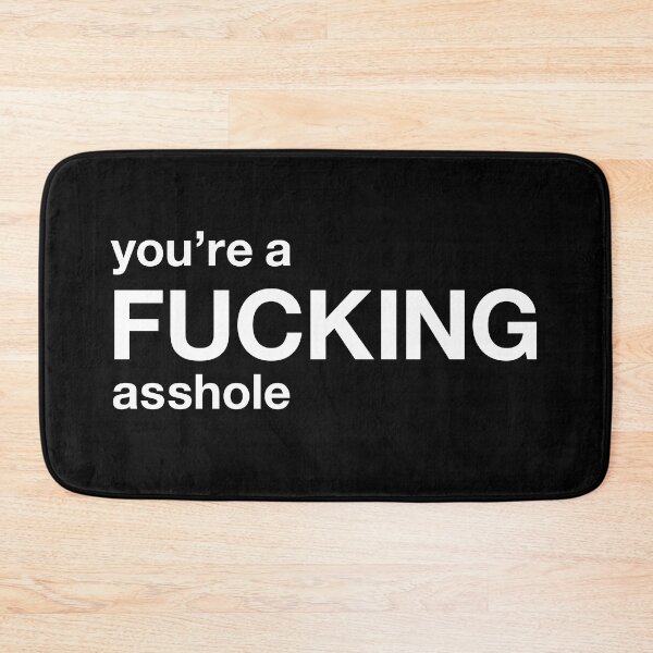 Item preview, you're a fucking asshole designed and sold by TheFuckingShop.