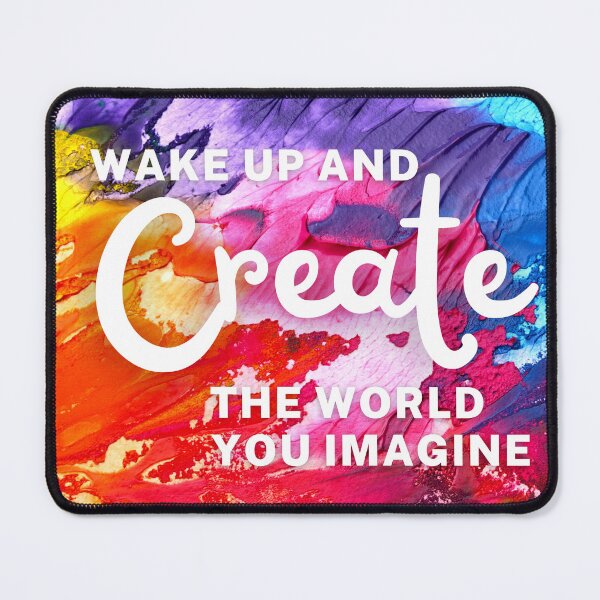 Item preview, Wake Up and Create the World You Imagine designed and sold by JoyfulJen.