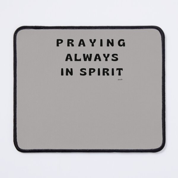 Item preview, PRAYING ALWAYS IN SPIRIT designed and sold by GODLOVES by Isaiah .