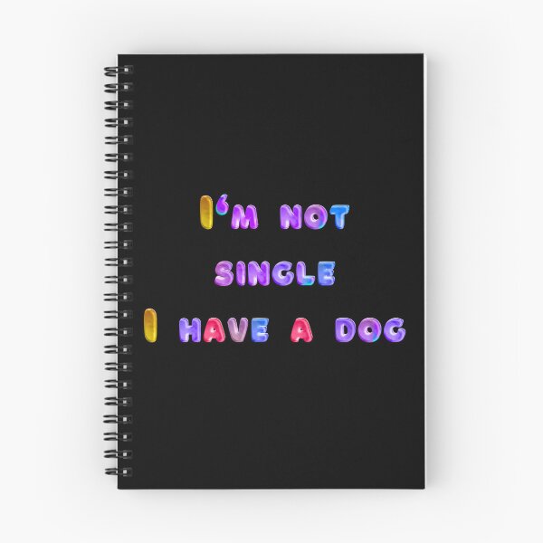 Item preview, I'm not single I have a dog designed and sold by JOY STORE 45.