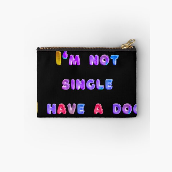 Item preview, I'm not single I have a dog designed and sold by JOY STORE 45.