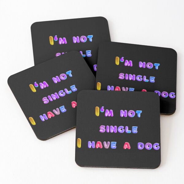 Item preview, I'm not single I have a dog designed and sold by JOY STORE 45.