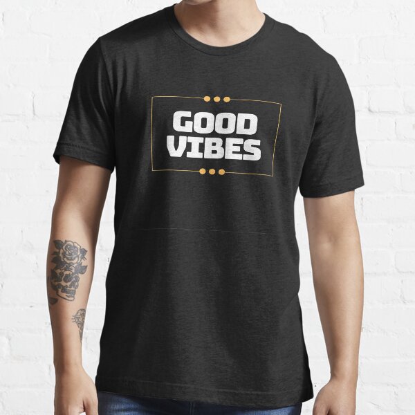 Good Vibes 1 Essential T-Shirt