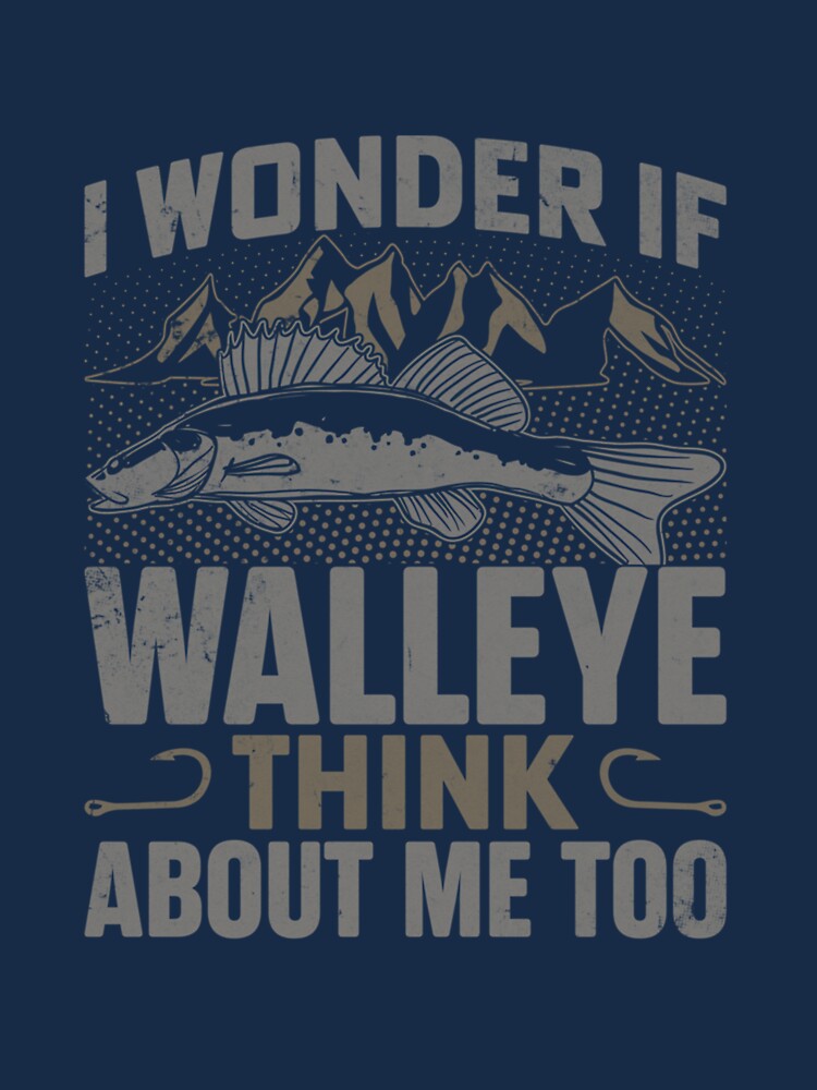 Cute I Wonder If Walleye Think About Me Funny Walleye Fishing Zip