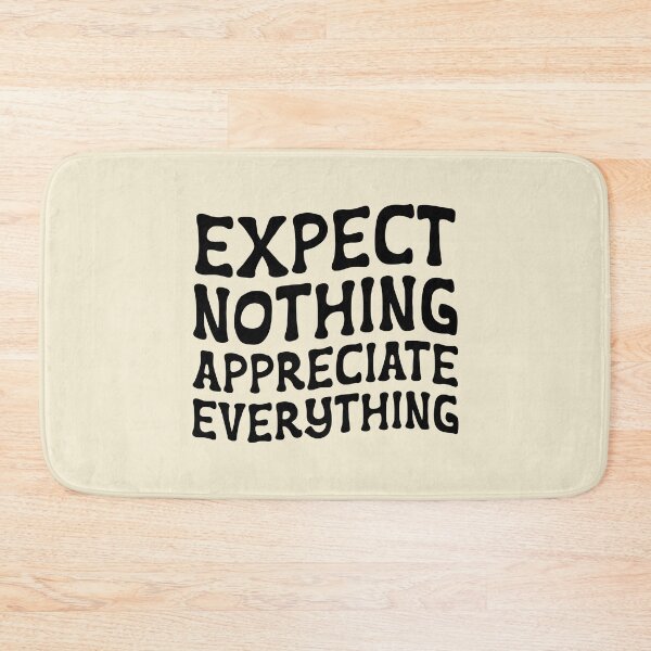 Item preview, expect nothing appreciate everything (black) designed and sold by didijuca.