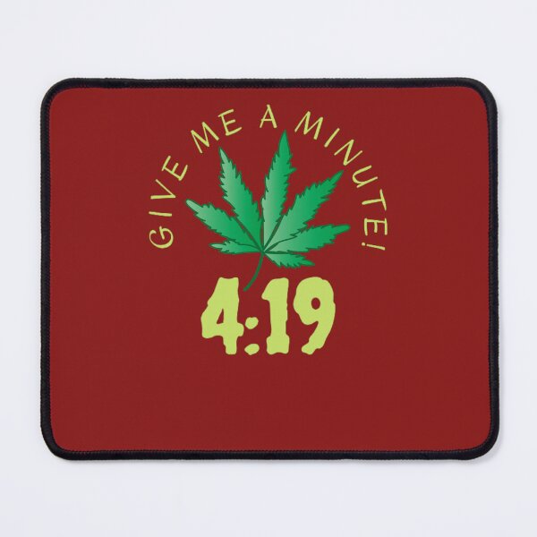 Item preview, Give Me A Minute Funny 420 Weed Cannabis, Smoke Weed Everyday,  designed and sold by BestDesignbySof.