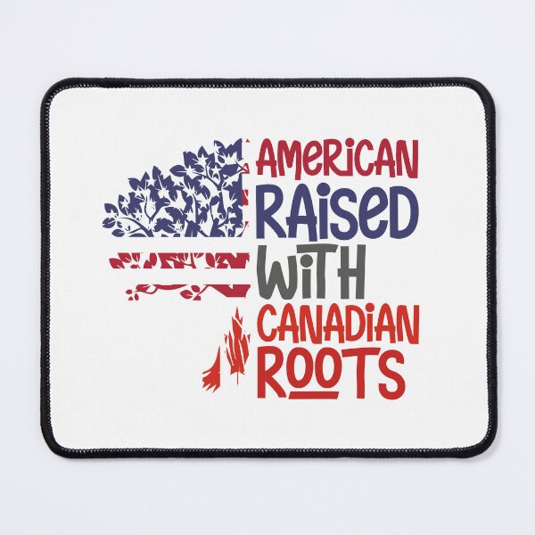 Item preview, American Raised With Canadian Roots, Canada quotes, Canada love, American country, Have no fear the Canadian is here designed and sold by comeonyassine21.